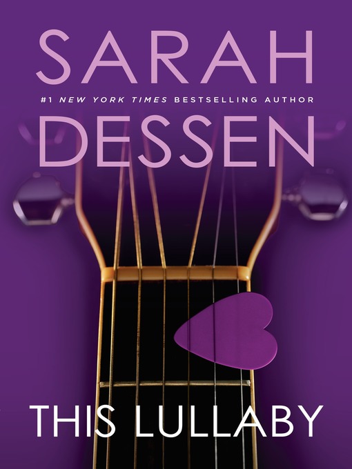 Title details for This Lullaby by Sarah Dessen - Available